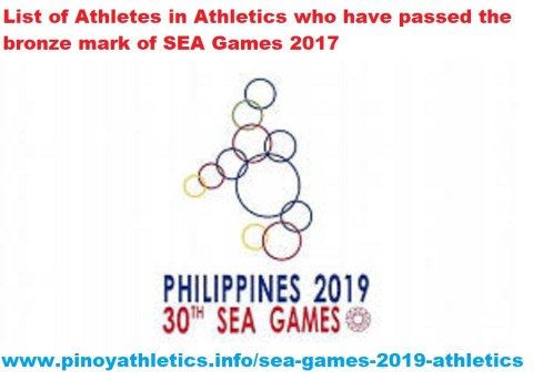 SEA Games 2019 Athletics - List of Athletes who have passed the bronze of SEA Games 2017 14